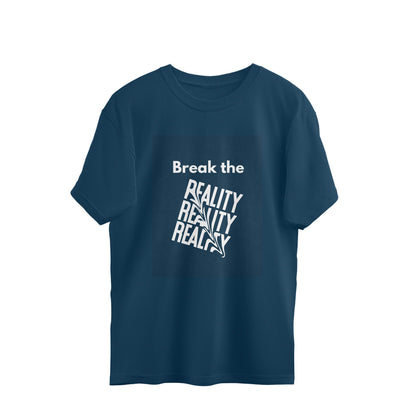 Break The Reality Oversized T-Shirt