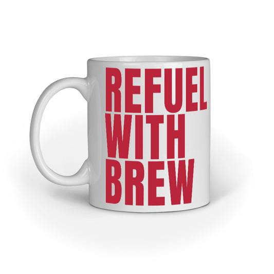 Refuel With Brew Ceramic Mug